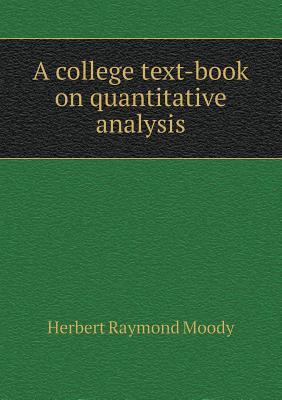 A college text-book on quantitative analysis 5518636962 Book Cover