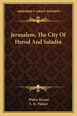 Jerusalem, The City Of Herod And Saladin 1162984546 Book Cover