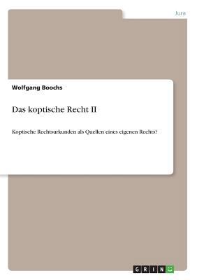 Das koptische Recht II: Koptische Rechtsurkunde... [German] 3668677786 Book Cover