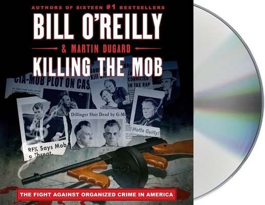 Killing the Mob: The Fight Against Organized Cr... 1250781310 Book Cover