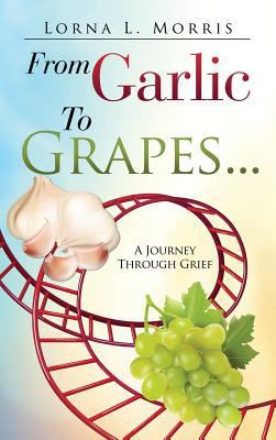 From Garlic to Grapes... 1629529028 Book Cover