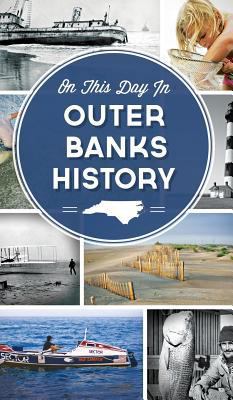 On This Day in Outer Banks History 1540222691 Book Cover