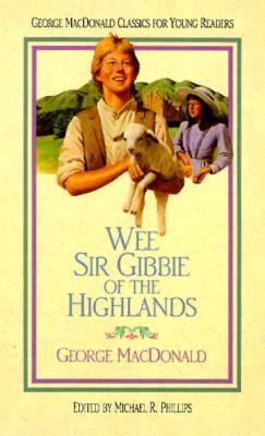 Wee Sir Gibbie of the Highlands 1556611390 Book Cover