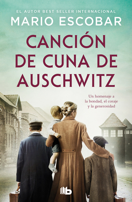 Canción de Cuna de Auschwitz / Auschwitz Lullaby [Spanish] 841314972X Book Cover