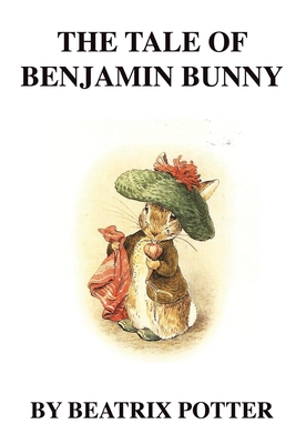 The Tale of Benjamin Bunny 1695164806 Book Cover