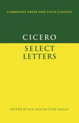 Cicero: Select Letters 1139165755 Book Cover