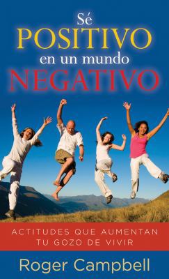 S? Positivo En Un Mundo Negativo = Staying Posi... [Spanish] B00744FHO4 Book Cover