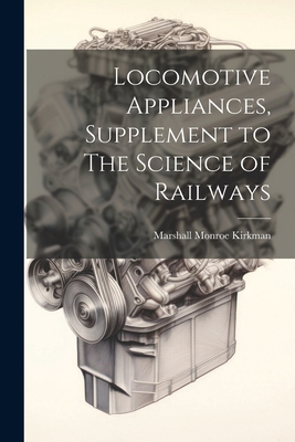 Locomotive Appliances, Supplement to The Scienc... 1022204416 Book Cover