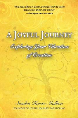 A Joyful Journey: Exploring Your Vibration of C... 0984832009 Book Cover