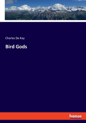 Bird Gods 3348075513 Book Cover