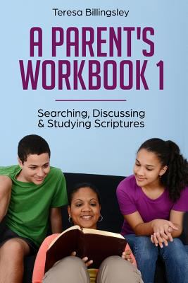 A Parent's Workbook 1: Searching, Discussing & ... 1946662011 Book Cover