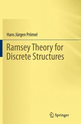 Ramsey Theory for Discrete Structures 3319344862 Book Cover