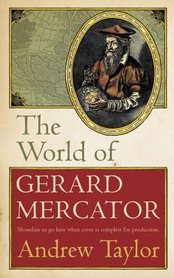 The World of Gerard Mercator, Tha Mapmaker Who ... 0007100809 Book Cover