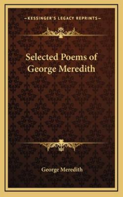 Selected Poems of George Meredith 1163218588 Book Cover