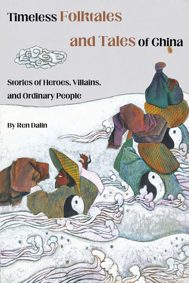 Timeless Folklores and Tales of China: Stories ... 1632880687 Book Cover