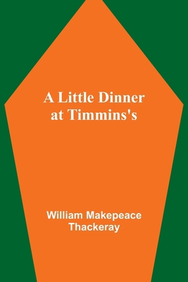 A Little Dinner at Timmins's 9357093532 Book Cover