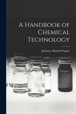 A Handbook of Chemical Technology 1015704859 Book Cover