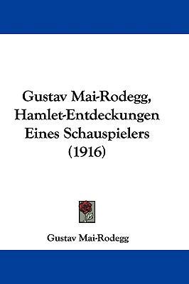 Gustav Mai-Rodegg, Hamlet-Entdeckungen Eines Sc... 1437498051 Book Cover