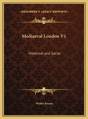 Mediaeval London V1: Historical and Social 1169792839 Book Cover