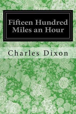 Fifteen Hundred Miles an Hour 154855488X Book Cover