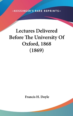 Lectures Delivered Before the University of Oxf... 1436503787 Book Cover