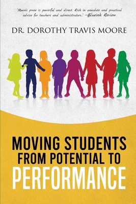 Moving Students from Potential to Performance 1958030392 Book Cover