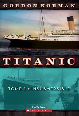 Titanic: N? 1 - Insubmersible [French] 1443114537 Book Cover
