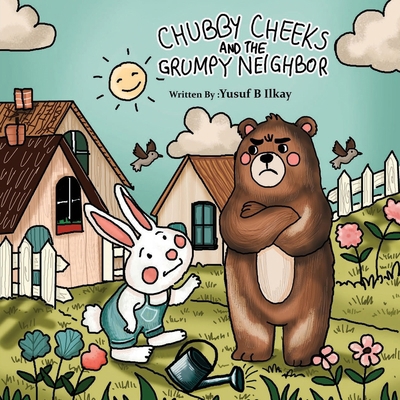 Chubby Cheeks and the Grumpy Neighbor B0FTTFQ8XJ Book Cover