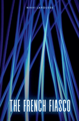 The French Fiasco B0DKL69PQT Book Cover