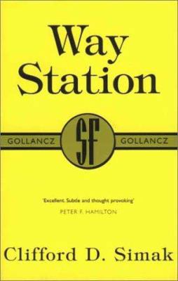 Way Station (SF Collector's Edition) 0575071389 Book Cover