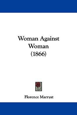 Woman Against Woman (1866) 1104554704 Book Cover