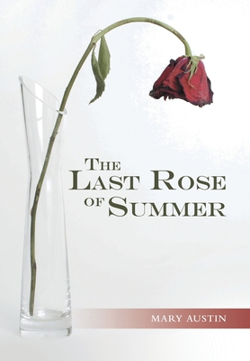 The Last Rose of Summer 1480890529 Book Cover