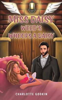 Miss Daisy Weed's Whoops a Daisy B0D234H11B Book Cover
