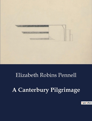 A Canterbury Pilgrimage B0CSS1FC76 Book Cover