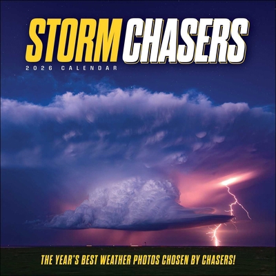 Storm Chasers 2026 Wall Calendar: The Year's Be... 1524897701 Book Cover