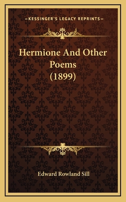 Hermione and Other Poems (1899) 1164213997 Book Cover