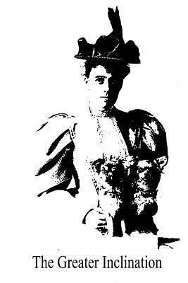 The Greater Inclination 1491014393 Book Cover