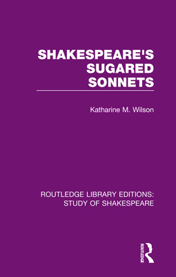 Shakespeare's Sugared Sonnets 0367684969 Book Cover