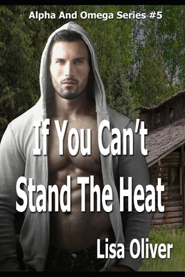 If You Can't Stand The Heat 170876657X Book Cover