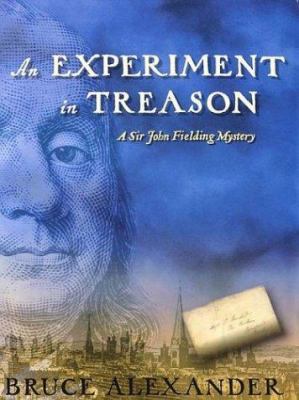 An Experiment in Treason: A Sir John Fielding M... [Large Print] 0786249927 Book Cover