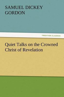 Quiet Talks on the Crowned Christ of Revelation 3847233629 Book Cover