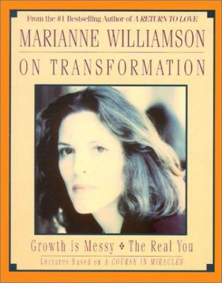 Marianne Williamson on Transforming Your Life 0694516252 Book Cover