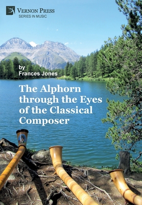 The Alphorn through the Eyes of the Classical C... 164889044X Book Cover