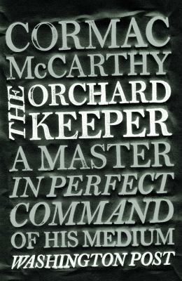 The Orchard Keeper. Cormac McCarthy 0330511254 Book Cover