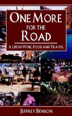 One More for the Road: A Life in Wine, Food and... 184401441X Book Cover