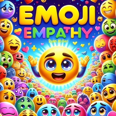 Emoji Empathy: Unlocking the Power of Digital K... B0D3ZVFL8K Book Cover