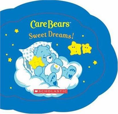 Care Bears: Sweet Dreams! 0439691621 Book Cover