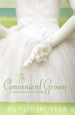 The Convenient Groom (Nantucket Love Story Seri... 1595542582 Book Cover