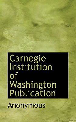 Carnegie Institution of Washington Publication 1116771128 Book Cover