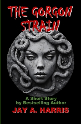The Gorgon Strain B0DNZGQWJJ Book Cover
